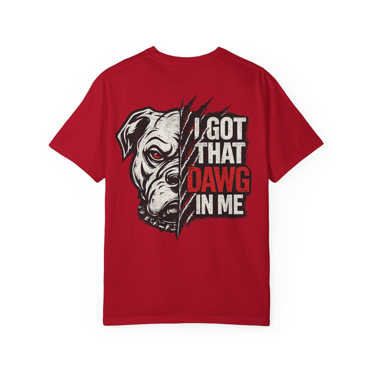 Dawg Life T-Shirt — "I Got That Dawg in Me" Graphic Tee
