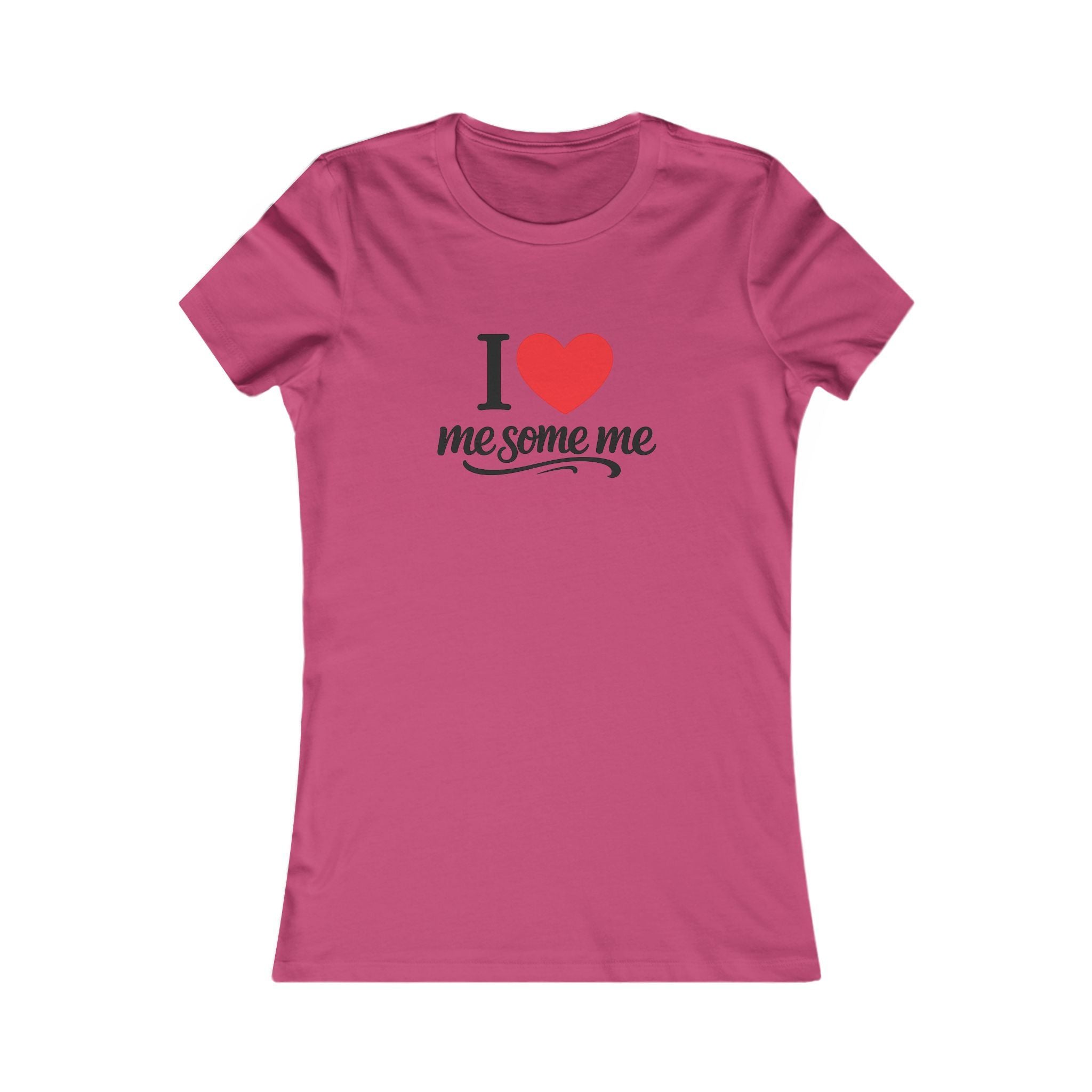 I  Me Some Me Women's Tee — Self-Love Graphic T-Shirt