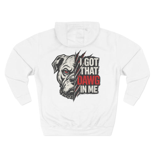 Dawg Life Hoodie — "I Got That Dawg In Me" Graphic Pullover